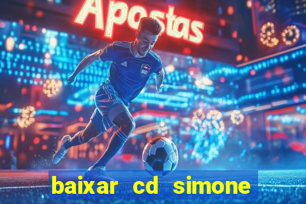 baixar cd simone mendes 2024